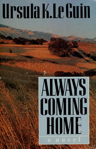 Cover of Always Coming Home by Ursula K. Le Guin.
